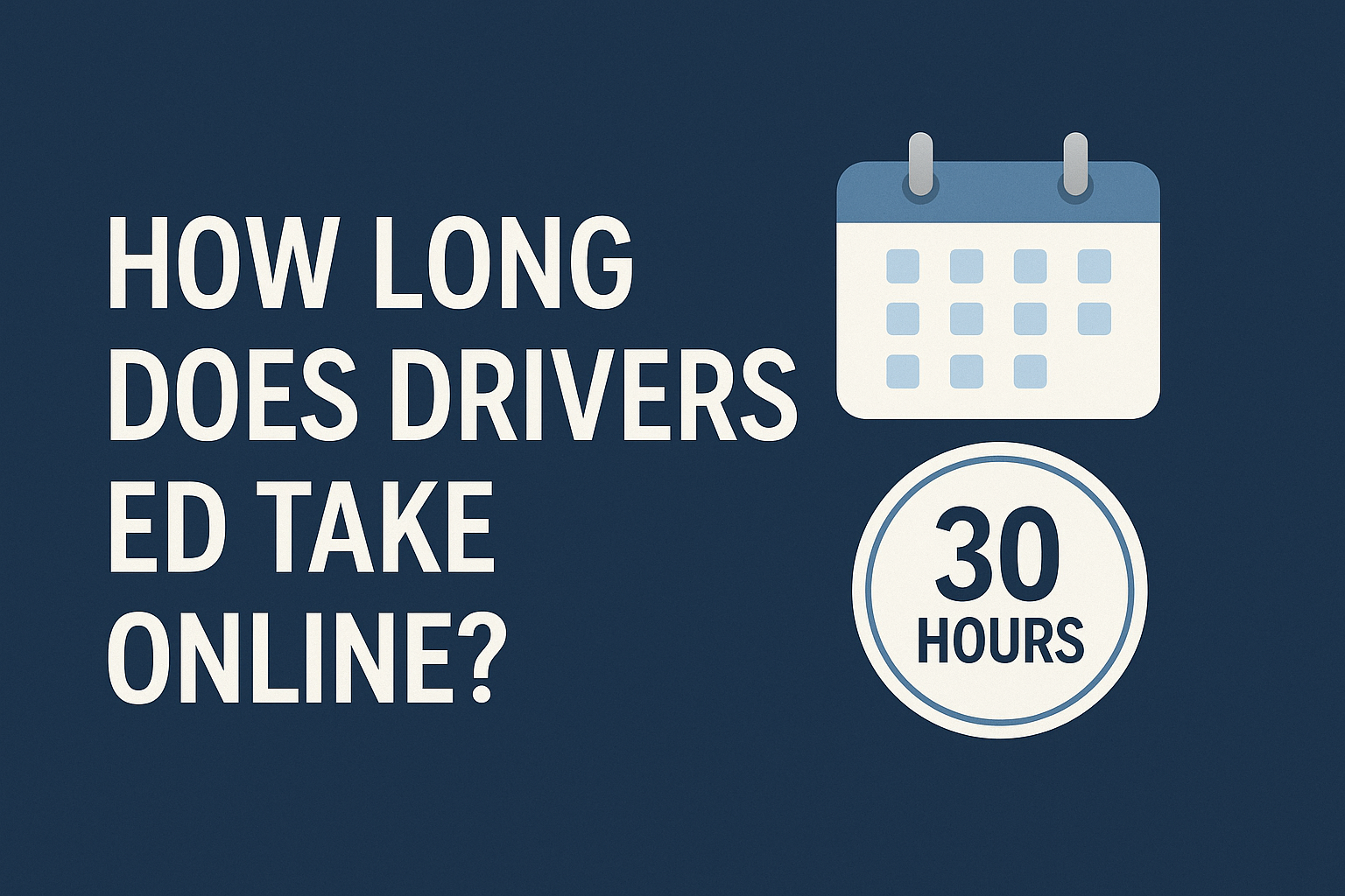 how long does drivers ed take online