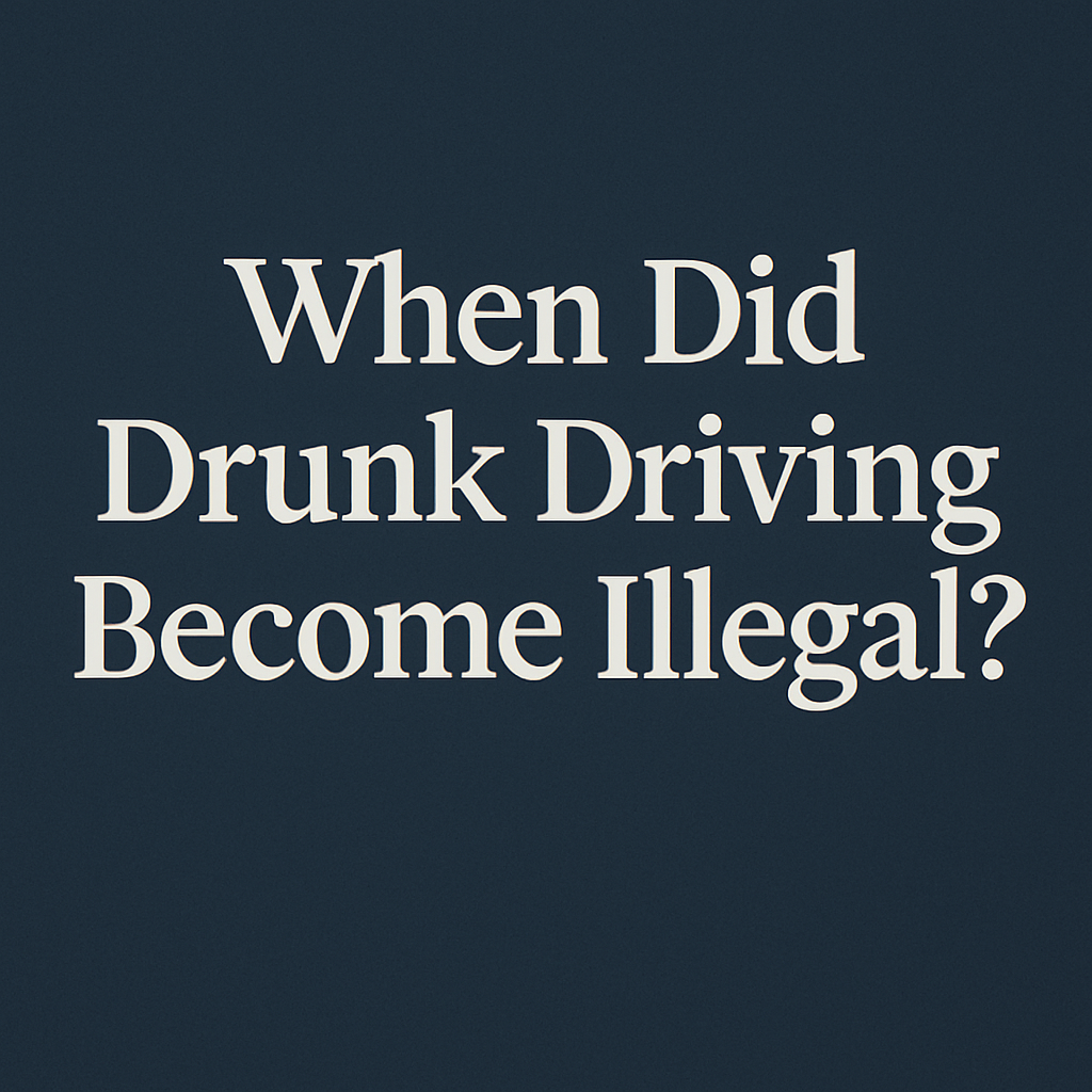 when did drunk driving become illegal