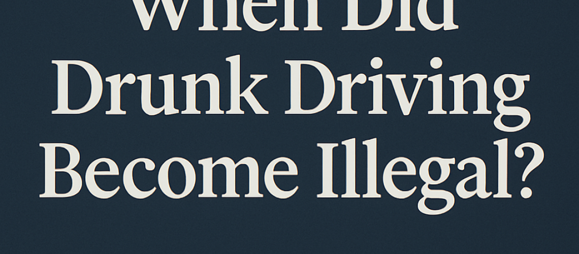 when did drunk driving become illegal
